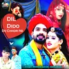 About DIL Dido Do Chhori Ne Song