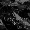 About Promised not to drive Song