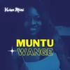 About Muntu Wange Song