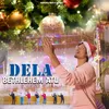 Dela Bethlehem Atu