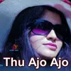 About Thu Ajo Ajo Song