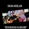 About Ben Murad Almadım Song