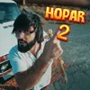 About Hopar 2 Song