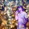 About Friendship Sad Song Song