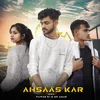 About AHSAAS KAR Song