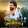 About Jigarwala Song