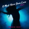 It Must Have Been Love / Marì