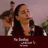 About Ya Sadiqi Song