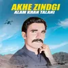 About Akhe Zindgi Song
