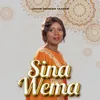 About Sina Wema Song