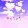 About Badad Song
