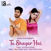 About Tu Shayar Hai Song