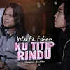 About Ku Titip Rindu Song