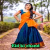 About Eid ki chand Song