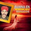 About Suhna En Murrdme Mils Managon Song