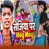 About Sejiya Par Moye Moye Song