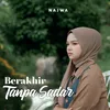 Berakhir Tanpa Sadar