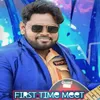 About First Time Meet Song