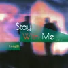 About Stay With Me Song