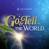 About Go And Tell The World Song