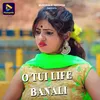 About O TUI LIFE BANALI Song