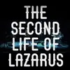The Second Life Of Lazarus