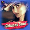 About Chhappa Saari Song