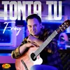 Tonta Tu