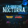 About La Cosecha Nocturna Song