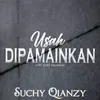 About Usah Dipamainkan Song