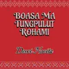 About Boasa Ma Tungpulut Rohami Song