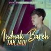 About Induak Bareh Tak Jadi Song