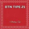 About BTN Tipe 21 Song