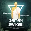 About Saiyam Swikari Saiyam Vart Dhari Song