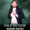 About Kala Ba Raze Song