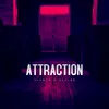 About ATTRACTION Song