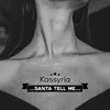 About ...Santa tell me... Song