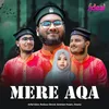About Mere Aqa Song