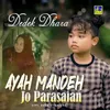 About Ayah Mandeh Jo Parasaian Song