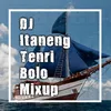 DJ Itaneng Tenri Bolo Mixup