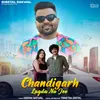 About Chandigarh Lagda Na Jee Song