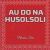 Au Do Na Husolsoli