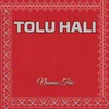 About Tolu Hali Song