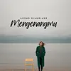 About Mengenangmu Song