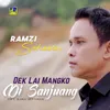 About Dek Lai Mangko di Sanjuang Song