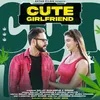 About Cute Girlfriend Song