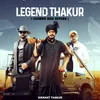About Legend Thakur (Slowed and Reverb) Song