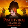 About Prithviraj Chauhan (Slowed and Reverb) Song