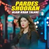 About Pardes Shooran Song