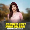 About Pardes Suti Hum Dilbara Song